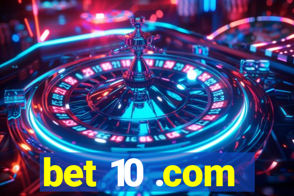 bet 10 .com